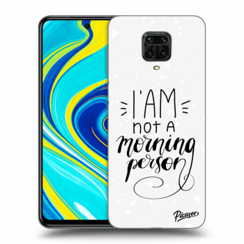 Picasee Xiaomi Redmi Note 9 Pro Hülle - Transparentes Silikon - I am not a morning person
