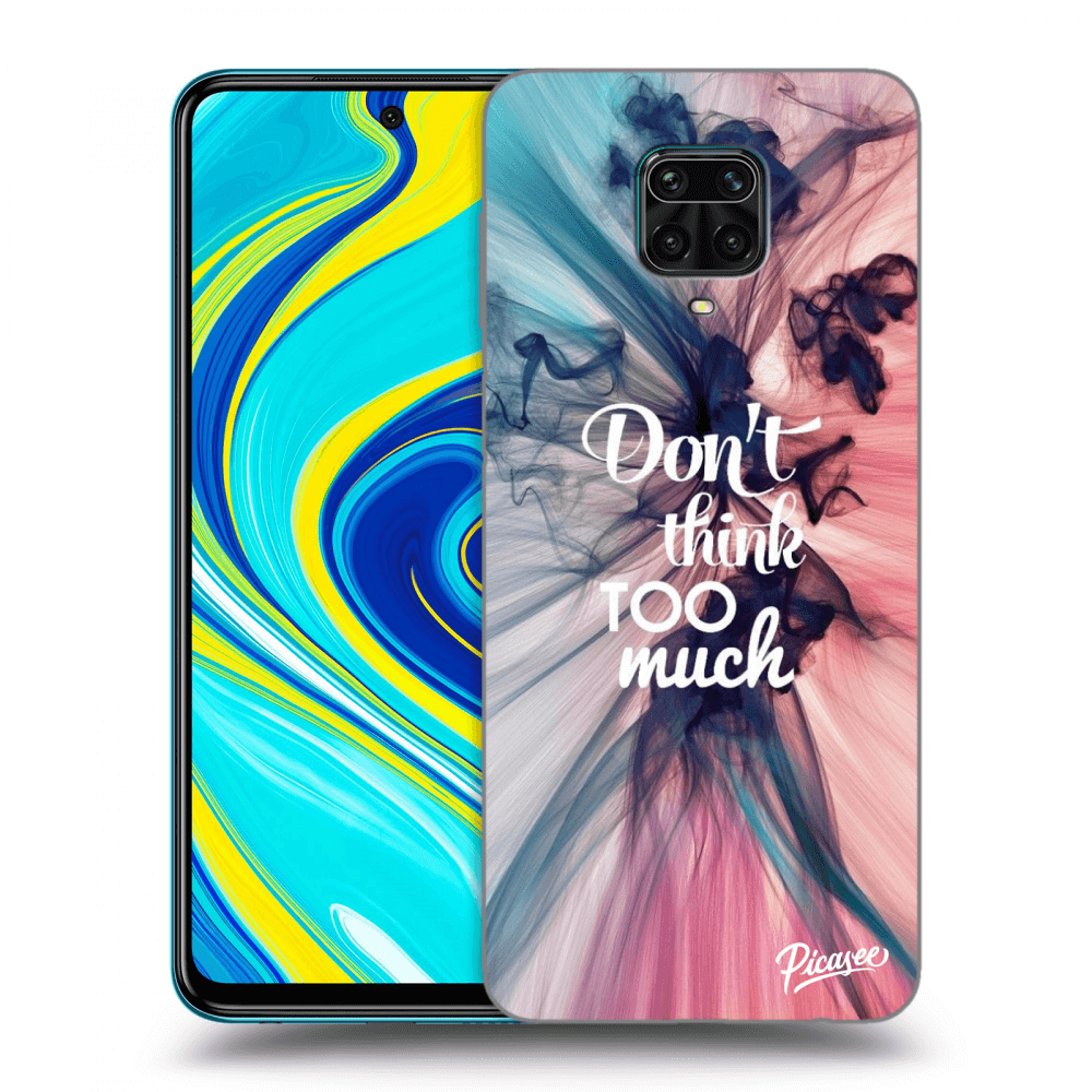 Picasee Xiaomi Redmi Note 9S Hülle - Schwarzes Silikon - Don't think TOO much