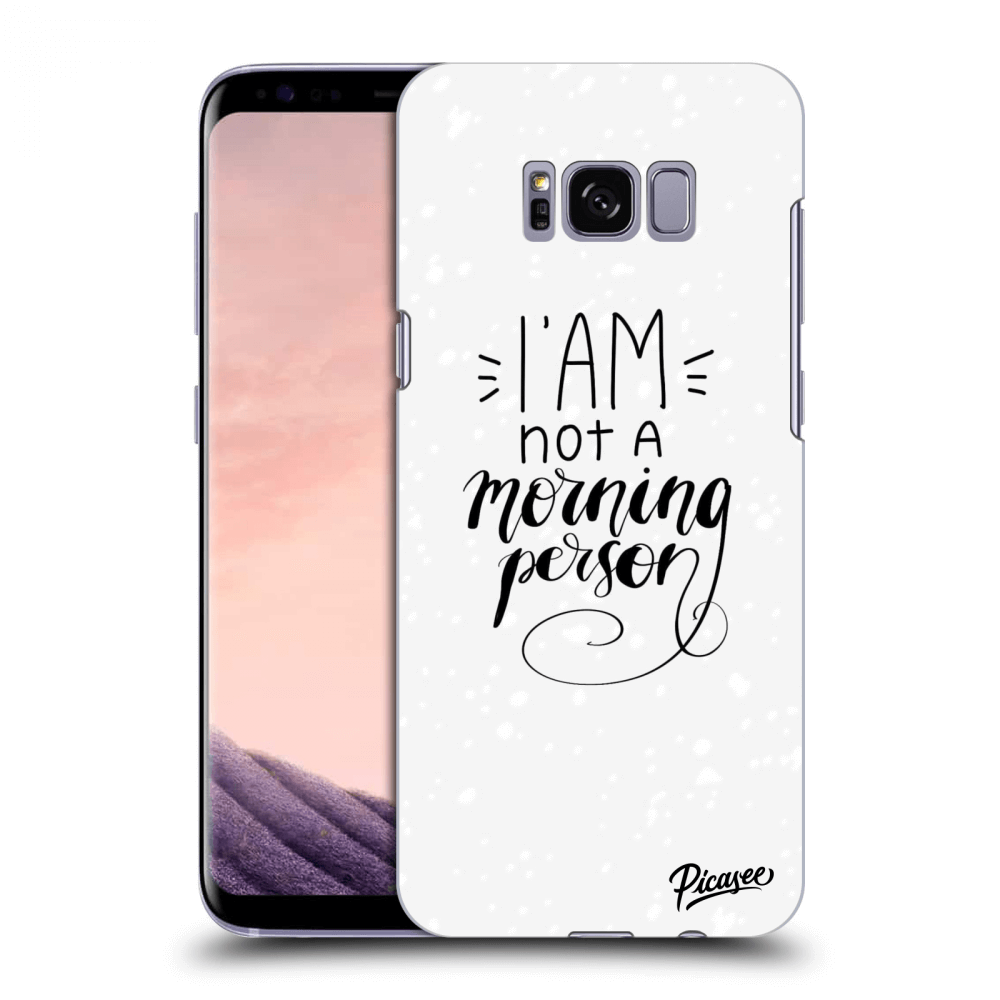 Picasee ULTIMATE CASE für Samsung Galaxy S8 G950F - I am not a morning person