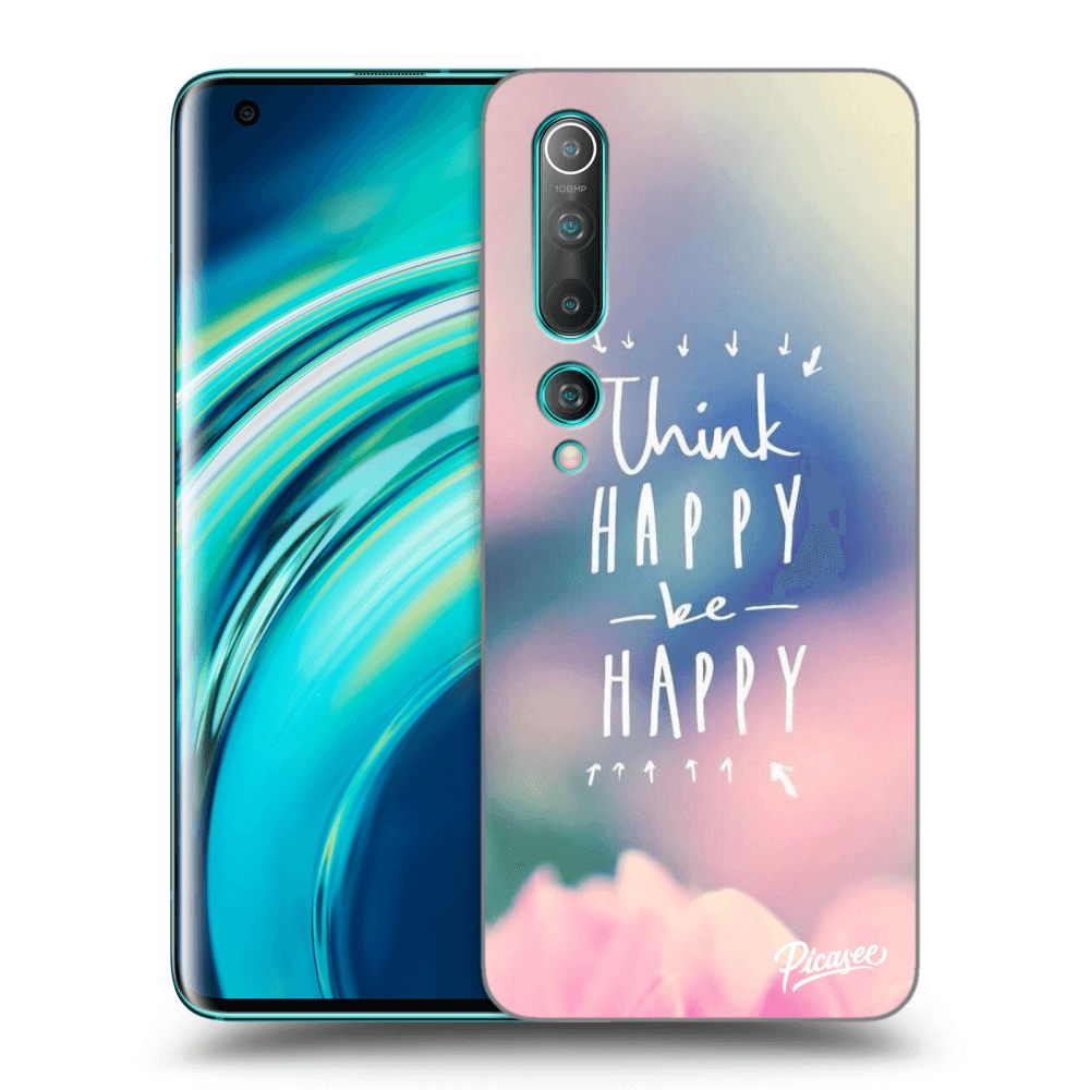 Picasee Xiaomi Mi 10 Hülle - Schwarzes Silikon - Think happy be happy
