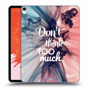 Picasee transparente Silikonhülle für Apple iPad Pro 12.9" 2018 (3. gen) - Don't think TOO much