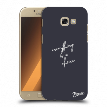 Picasee Samsung Galaxy A5 2017 A520F Hülle - Transparenter Kunststoff - Everything is a choice