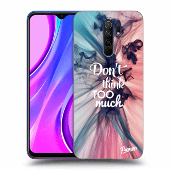 Picasee Xiaomi Redmi 9 Hülle - Schwarzes Silikon - Don't think TOO much