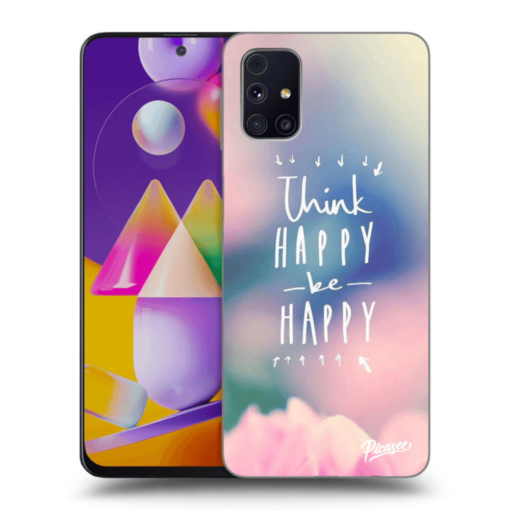 Picasee Samsung Galaxy M31s Hülle - Transparentes Silikon - Think happy be happy