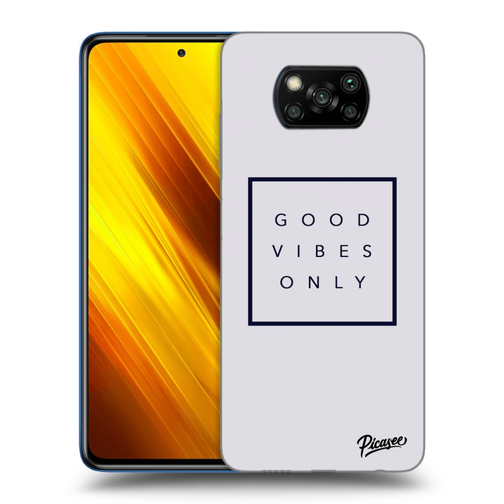 Picasee Xiaomi Poco X3 Hülle - Schwarzes Silikon - Good vibes only
