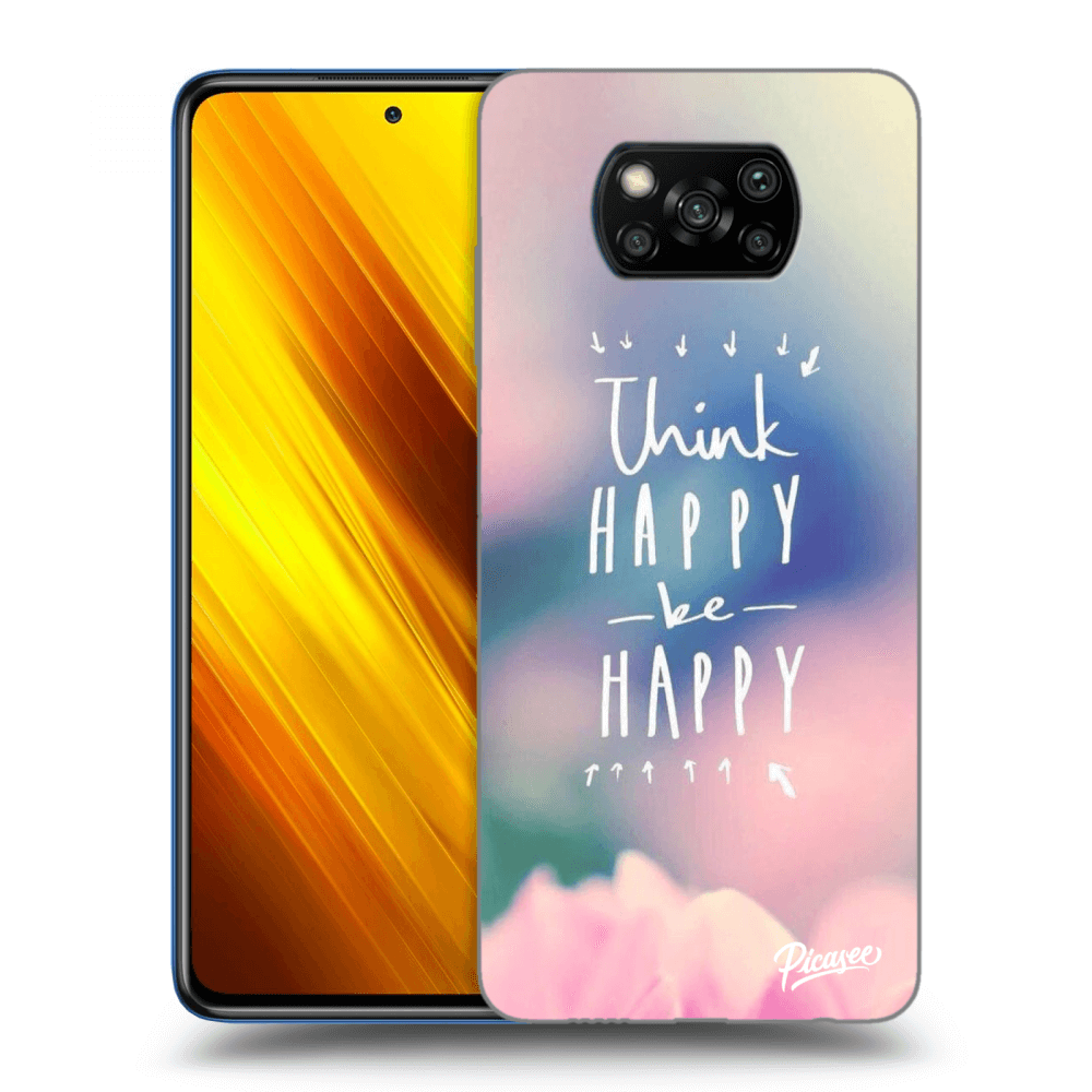 Picasee Xiaomi Poco X3 Hülle - Transparentes Silikon - Think happy be happy