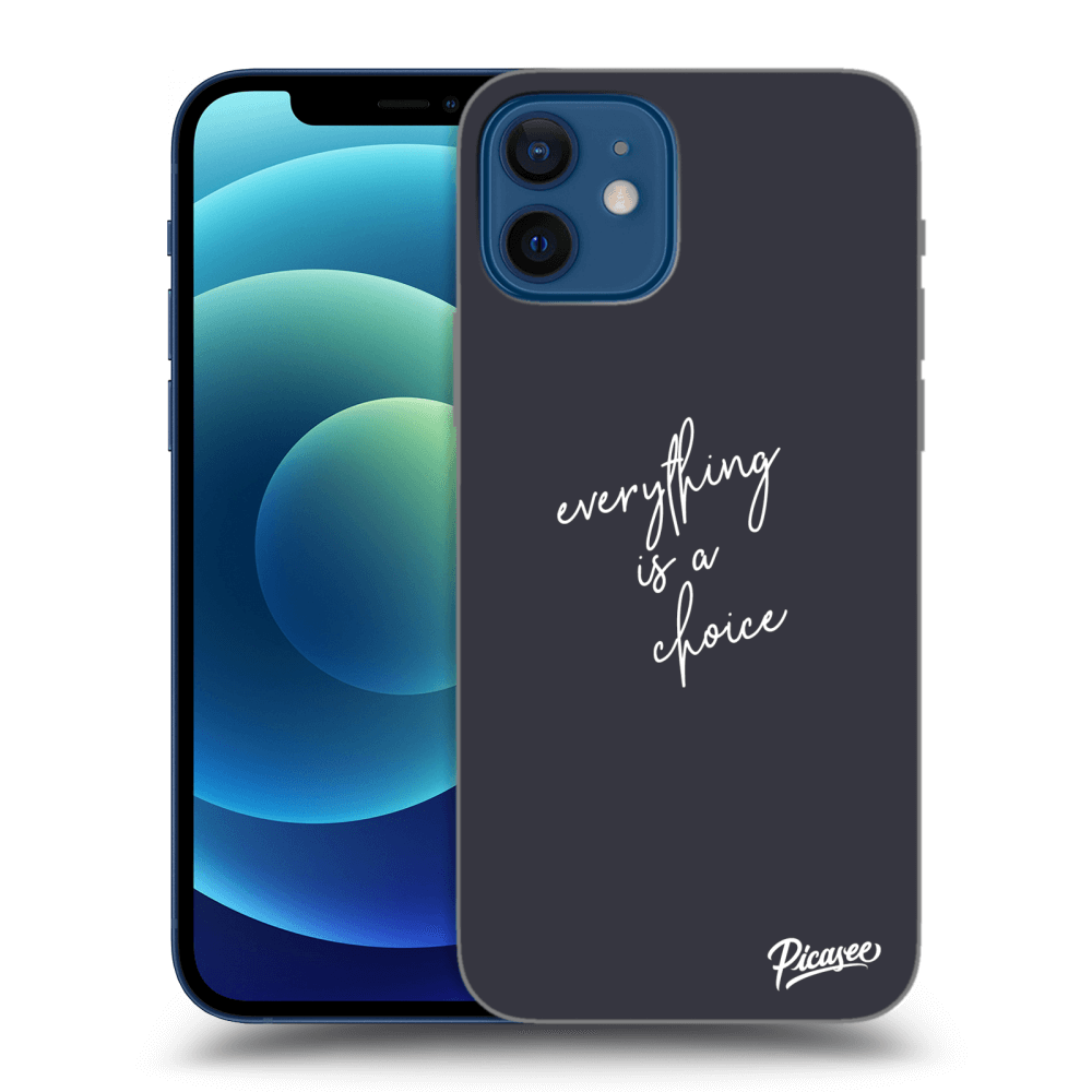 Picasee ULTIMATE CASE für Apple iPhone 12 - Everything is a choice