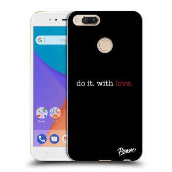 Hülle für Xiaomi Mi A1 Global - Do it. With love.