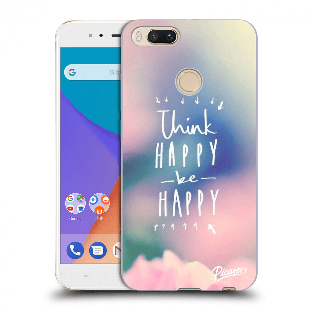 Picasee Xiaomi Mi A1 Global Hülle - Transparentes Silikon - Think happy be happy