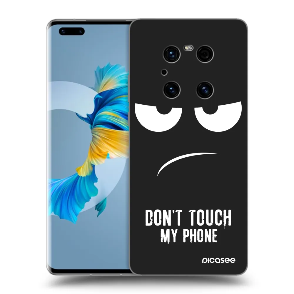 Picasee Huawei Mate 40 Pro Hülle - Schwarzes Silikon - Don't Touch My Phone