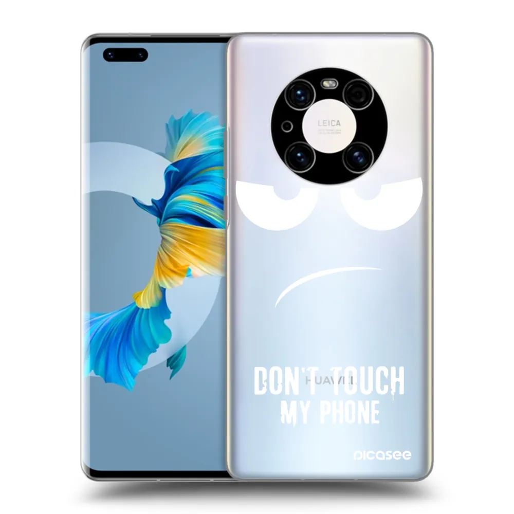 Picasee Huawei Mate 40 Pro Hülle - Transparentes Silikon - Don't Touch My Phone