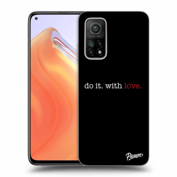 Hülle für Xiaomi Mi 10T - Do it. With love.