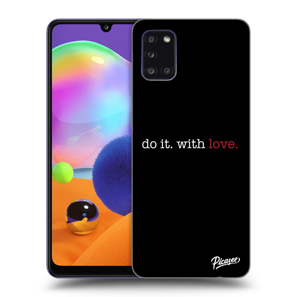 Picasee Samsung Galaxy A31 A315F Hülle - Schwarzes Silikon - Do it. With love.