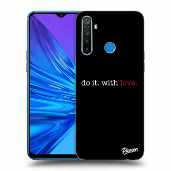 Picasee Realme 5 Hülle - Transparentes Silikon - Do it. With love.