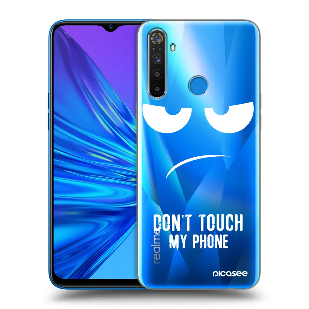 Picasee Realme 5 Hülle - Transparentes Silikon - Don't Touch My Phone