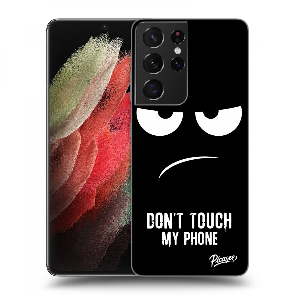 Picasee ULTIMATE CASE für Samsung Galaxy S21 Ultra 5G G998B - Don't Touch My Phone