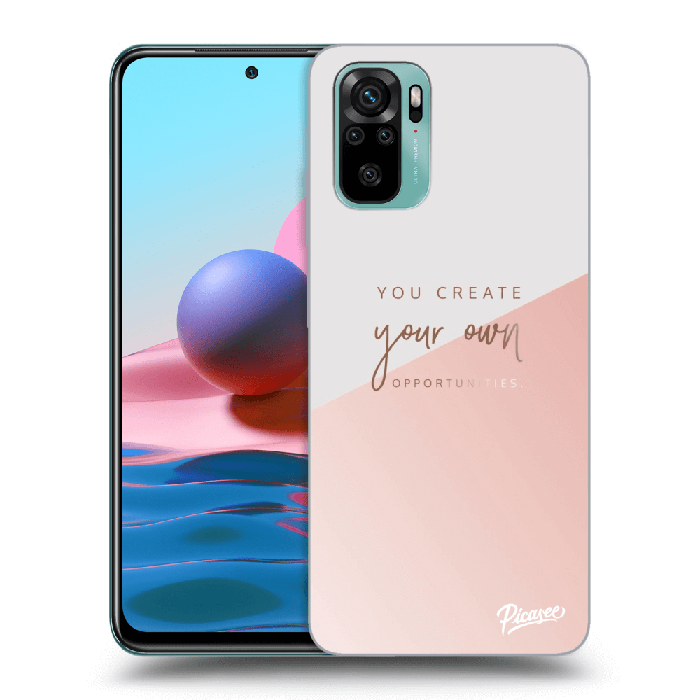 Picasee Xiaomi Redmi Note 10 Hülle - Transparentes Silikon - You create your own opportunities