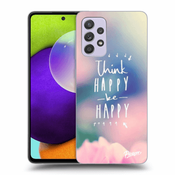 Picasee Samsung Galaxy A52 A525F Hülle - Transparentes Silikon - Think happy be happy