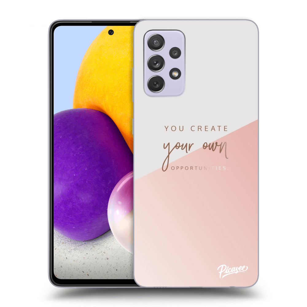 Picasee Samsung Galaxy A72 A725F Hülle - Transparentes Silikon - You create your own opportunities