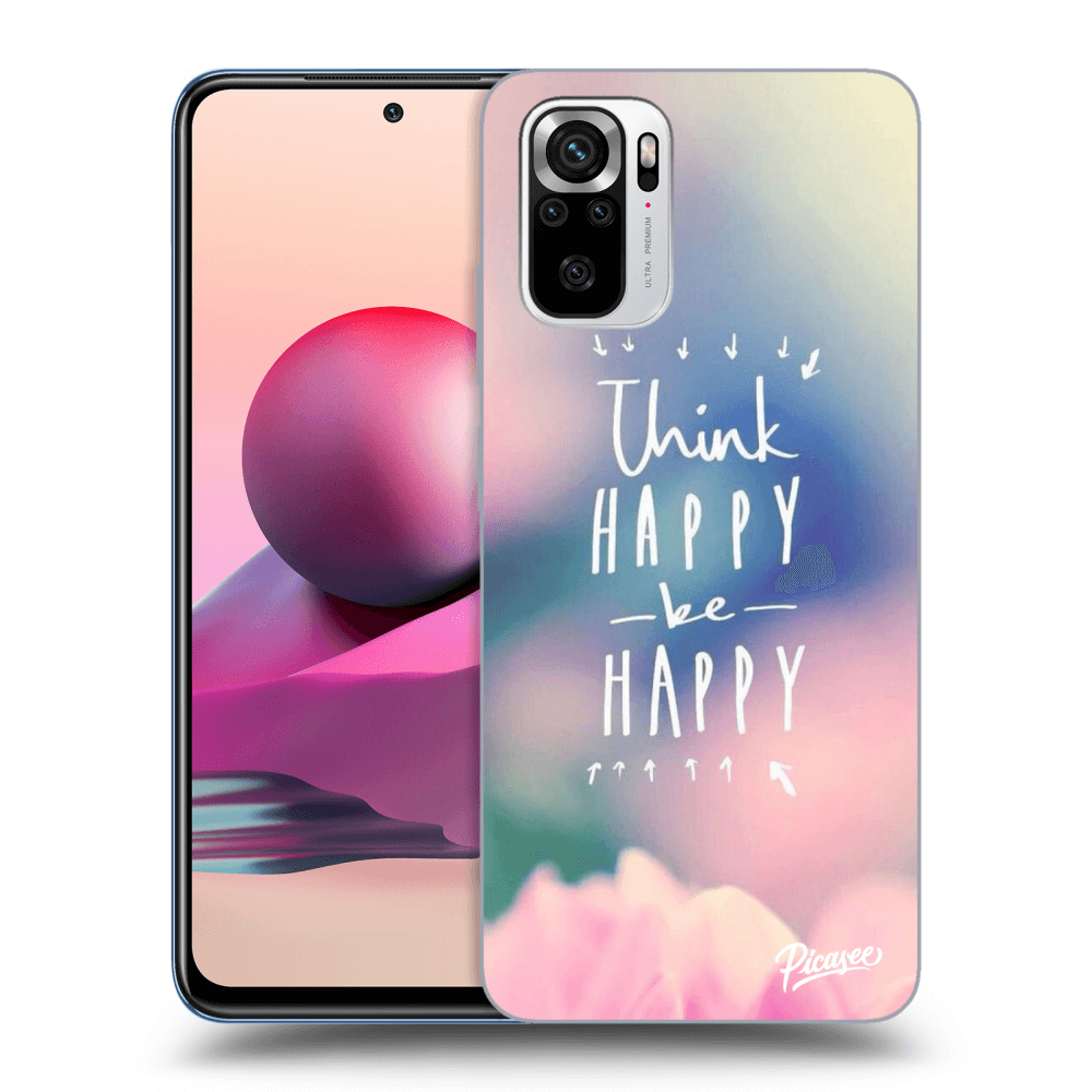 Picasee Xiaomi Redmi Note 10S Hülle - Transparentes Silikon - Think happy be happy