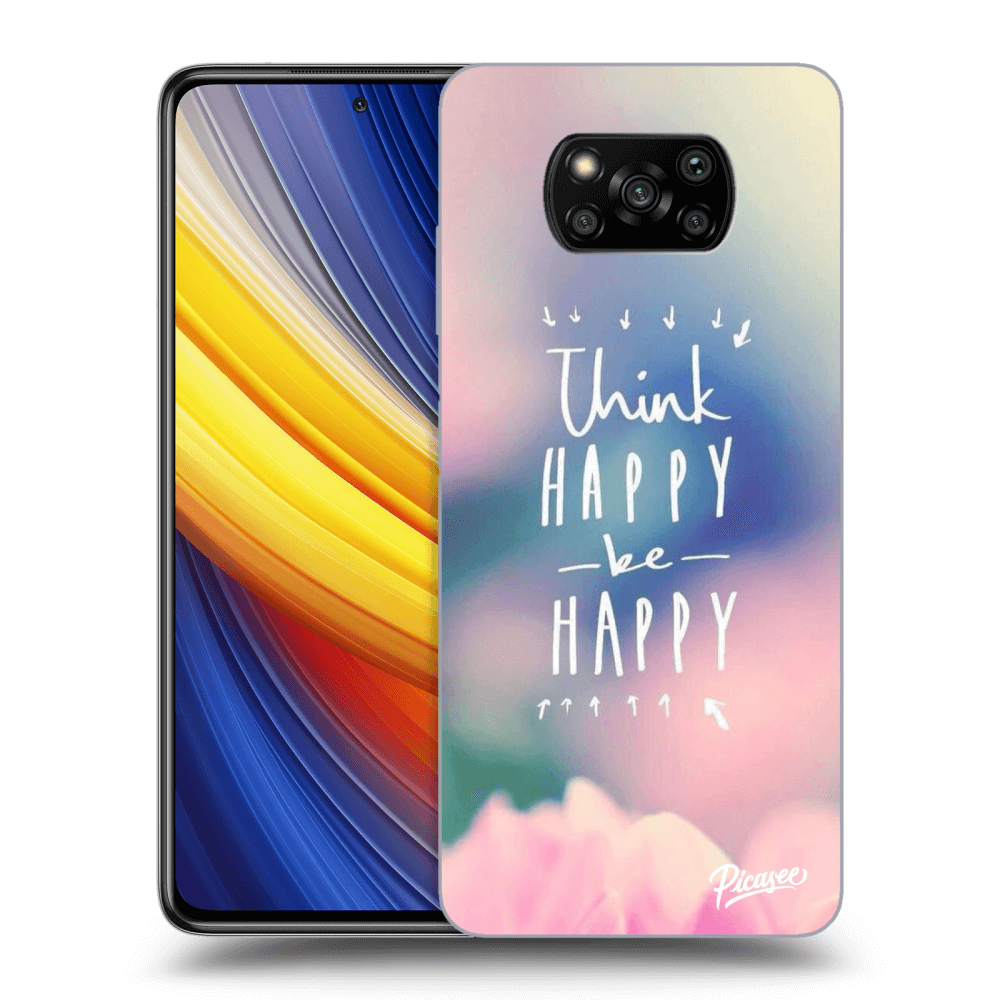 Picasee Xiaomi Poco X3 Pro Hülle - Schwarzes Silikon - Think happy be happy