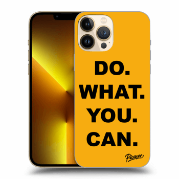 Picasee ULTIMATE CASE für Apple iPhone 13 Pro Max - Do What You Can