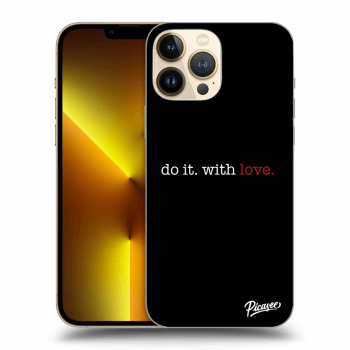 Picasee Apple iPhone 13 Pro Max Hülle - Transparentes Silikon - Do it. With love.
