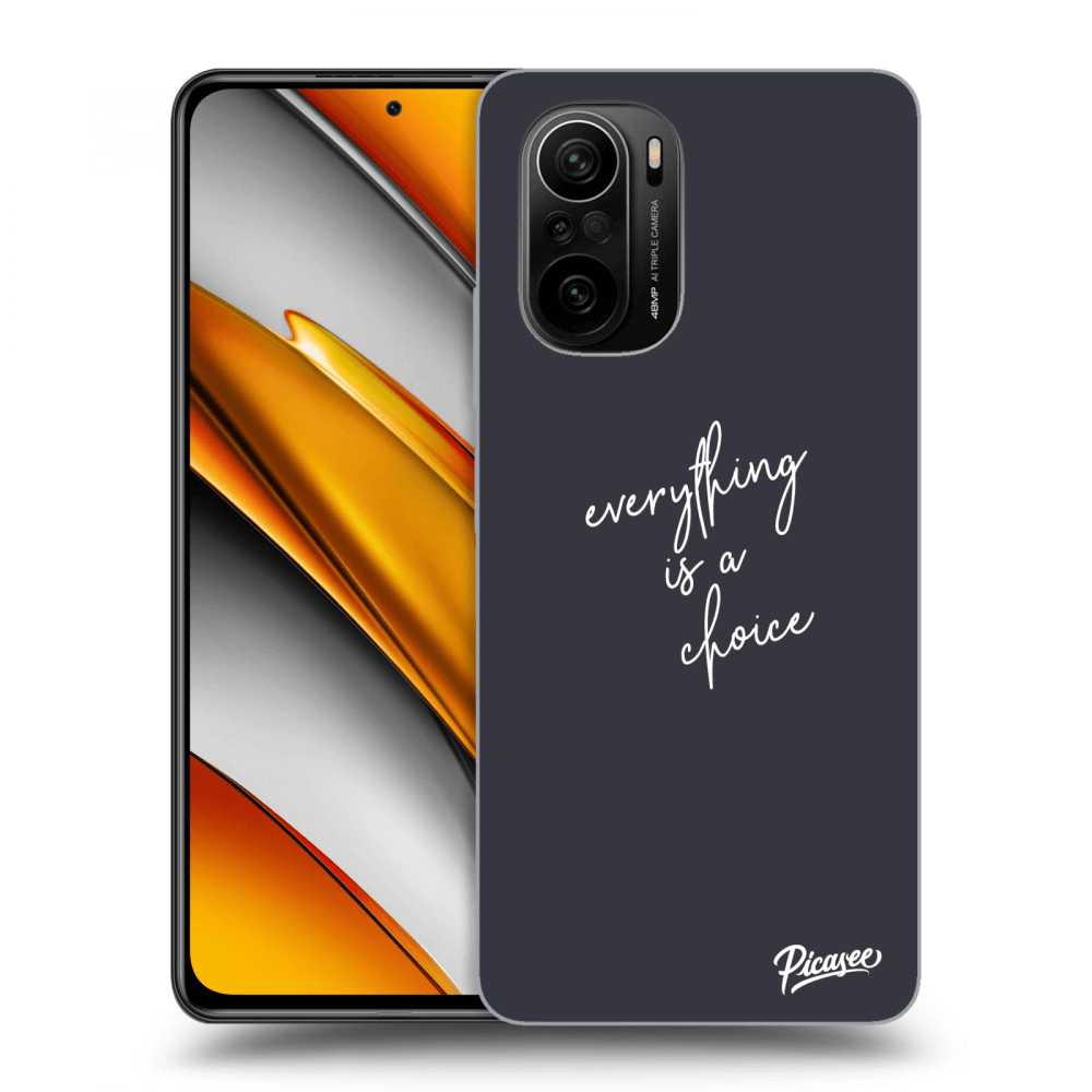 Picasee ULTIMATE CASE für Xiaomi Poco F3 - Everything is a choice