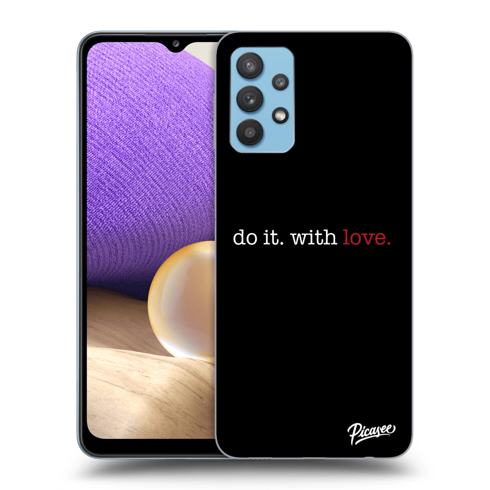 Picasee Samsung Galaxy A32 4G SM-A325F Hülle - Schwarzes Silikon - Do it. With love.