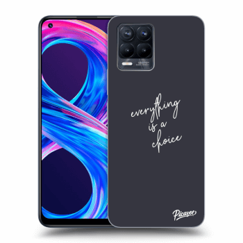 Hülle für Realme 8 Pro - Everything is a choice