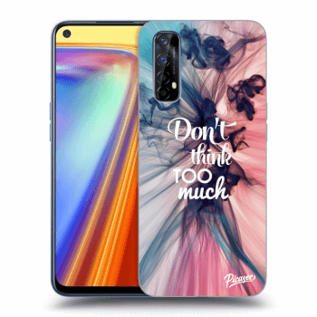 Picasee ULTIMATE CASE für Realme 7 - Don't think TOO much