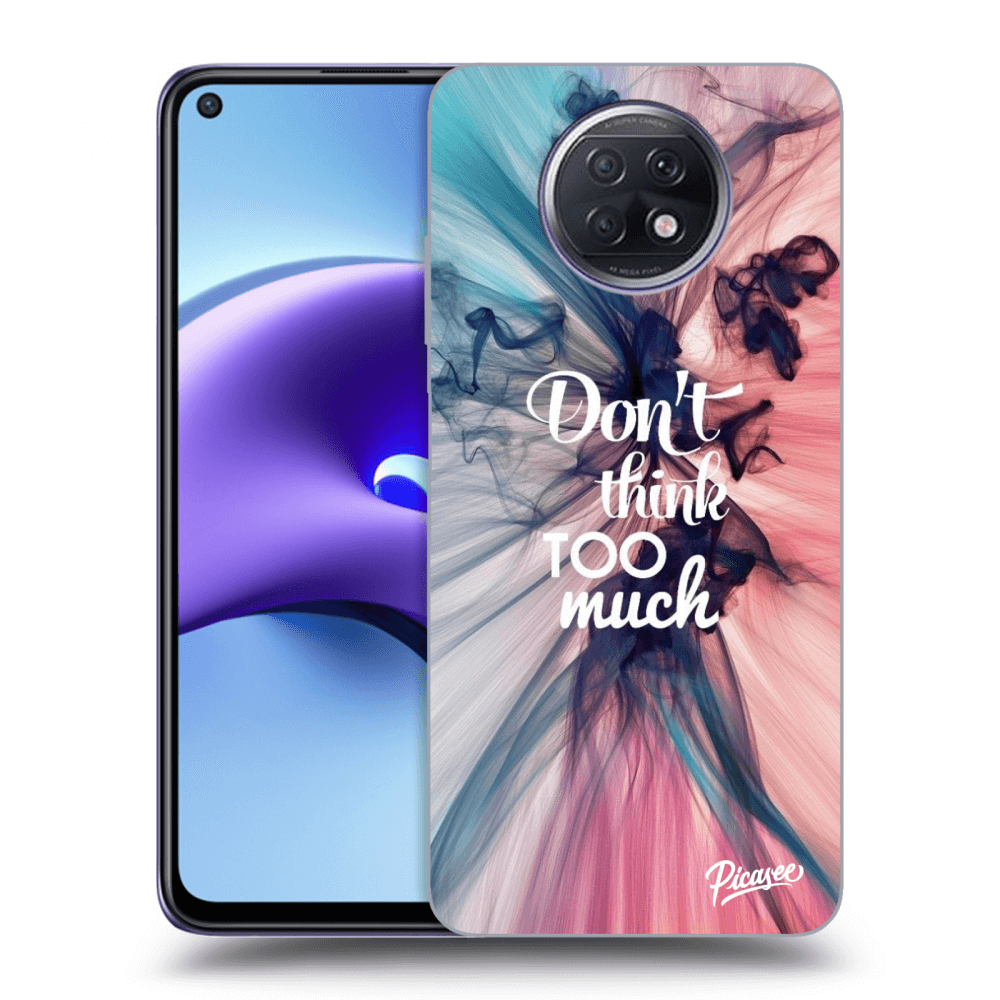 Picasee Xiaomi Redmi Note 9T Hülle - Transparentes Silikon - Don't think TOO much