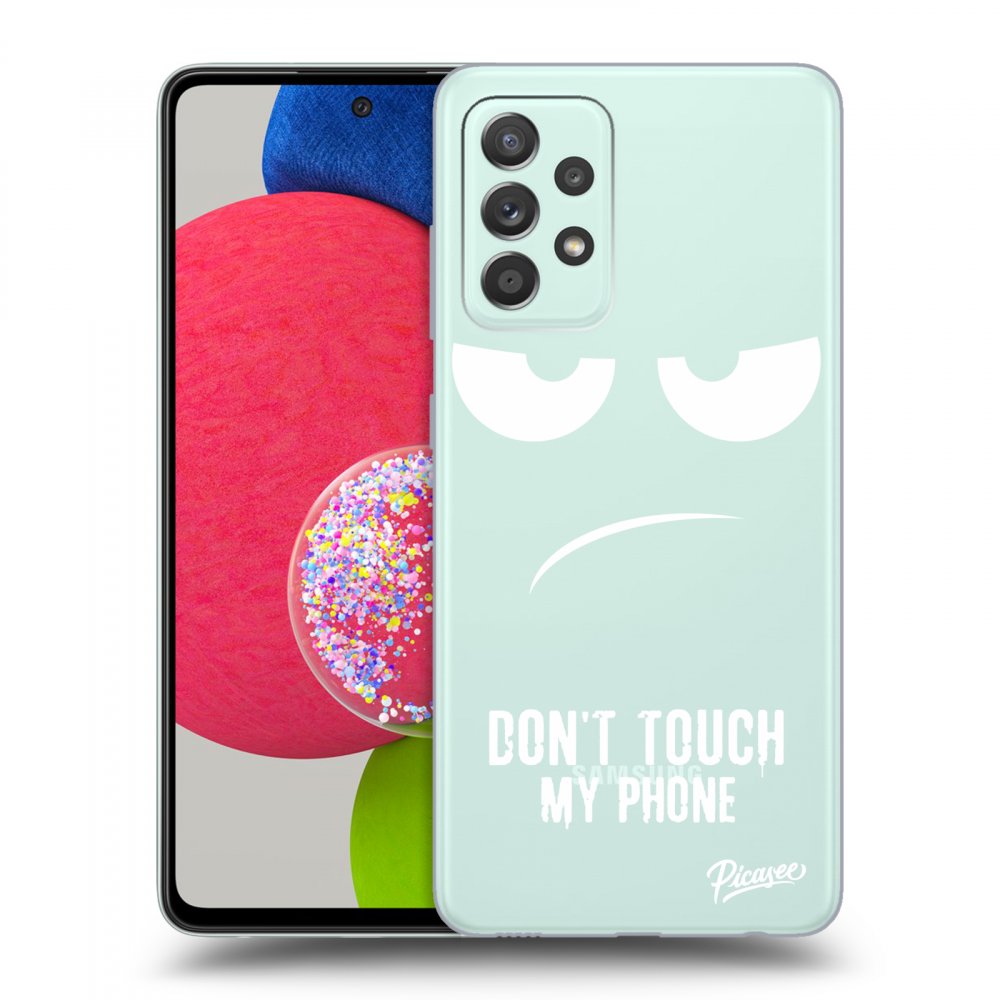 Picasee Samsung Galaxy A52s 5G A528B Hülle - Transparentes Silikon - Don't Touch My Phone
