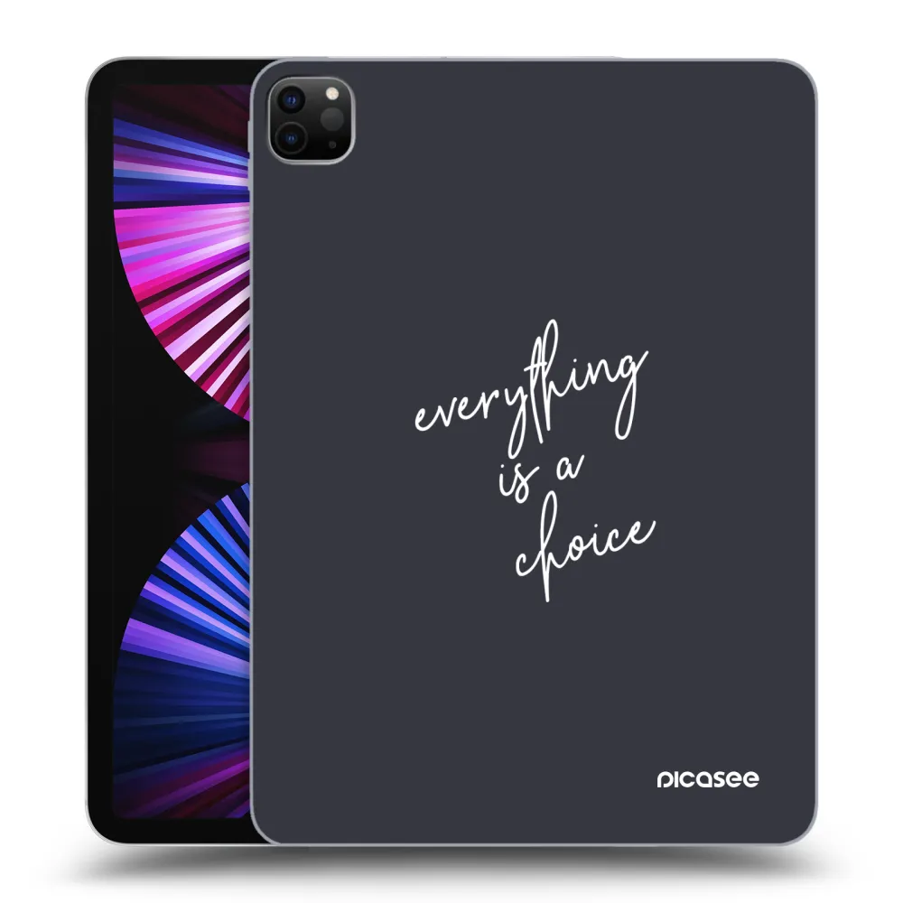 Picasee Schwarze Silikonhülle für Apple iPad Pro 11" 2021 (3.gen) - Everything is a choice