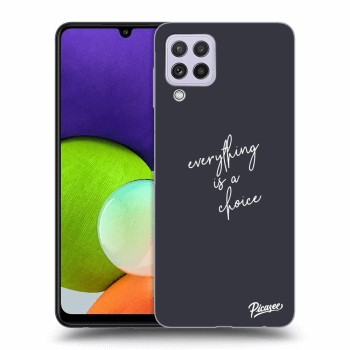 Hülle für Samsung Galaxy A22 A225F - Everything is a choice