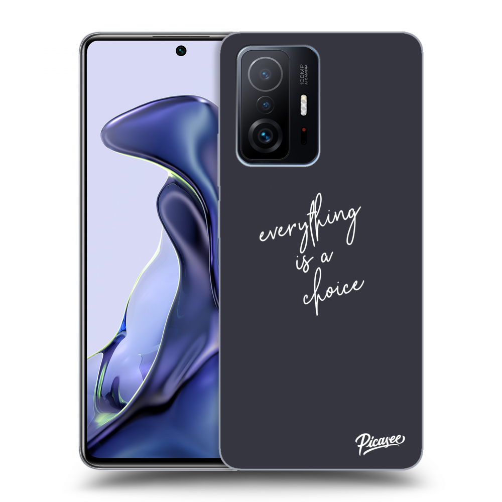Picasee ULTIMATE CASE für Xiaomi 11T - Everything is a choice