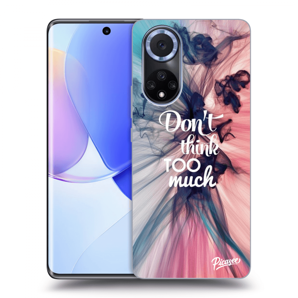 Picasee ULTIMATE CASE für Huawei Nova 9 - Don't think TOO much