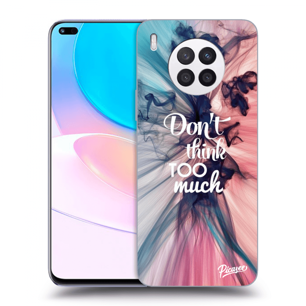 Picasee ULTIMATE CASE für Huawei Nova 8i - Don't think TOO much