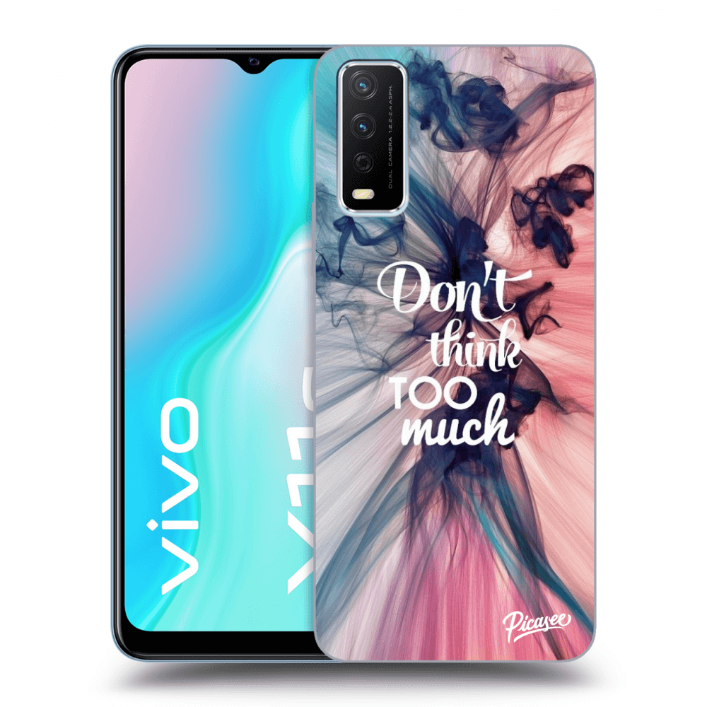 Picasee ULTIMATE CASE für Vivo Y11s - Don't think TOO much