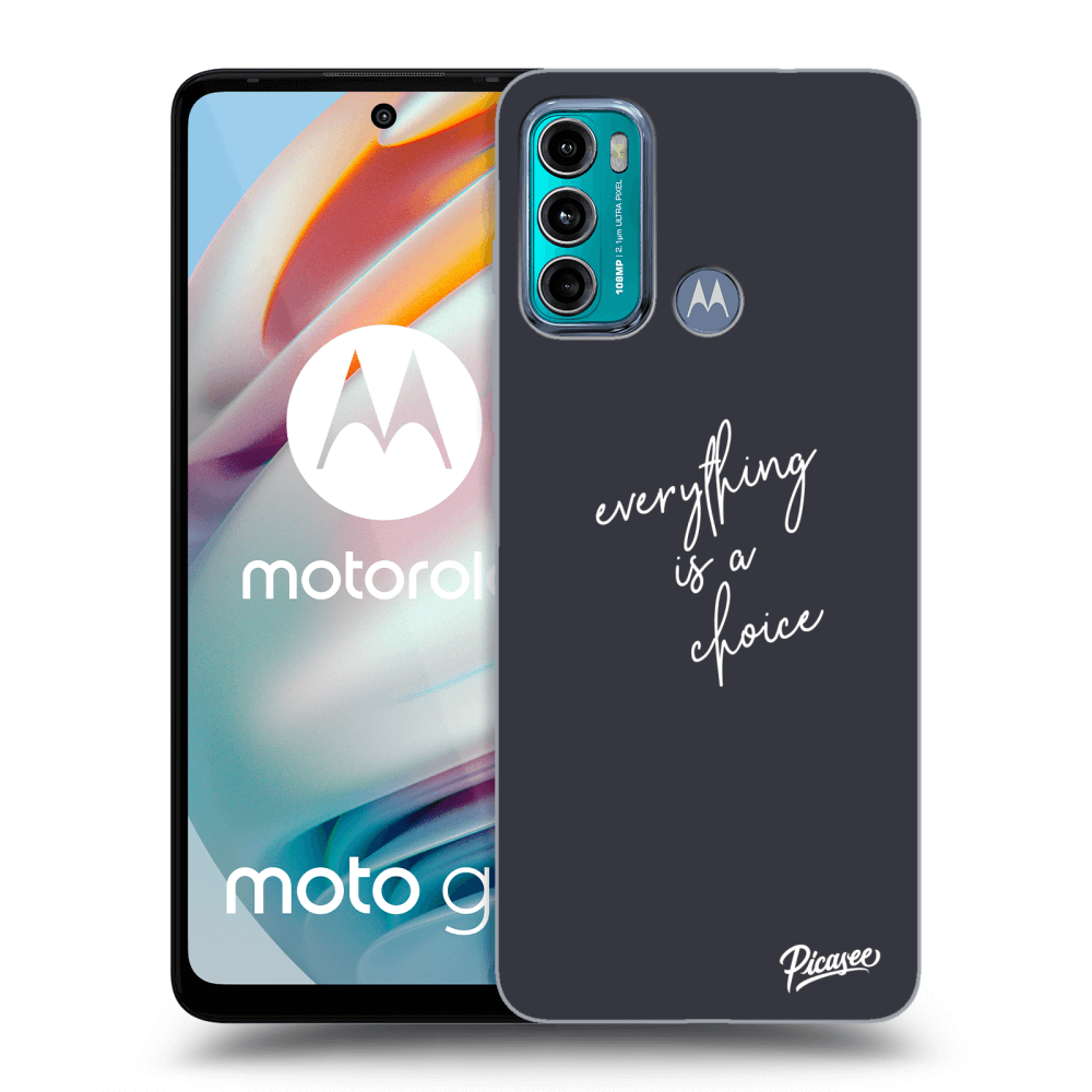 Picasee Motorola Moto G60 Hülle - Transparentes Silikon - Everything is a choice