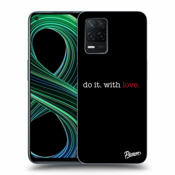 Picasee Realme 8 5G Hülle - Schwarzes Silikon - Do it. With love.