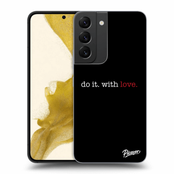 Picasee ULTIMATE CASE PowerShare für Samsung Galaxy S22 5G - Do it. With love.