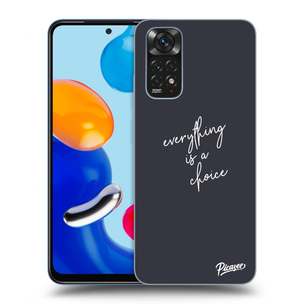 Picasee ULTIMATE CASE für Xiaomi Redmi Note 11 - Everything is a choice