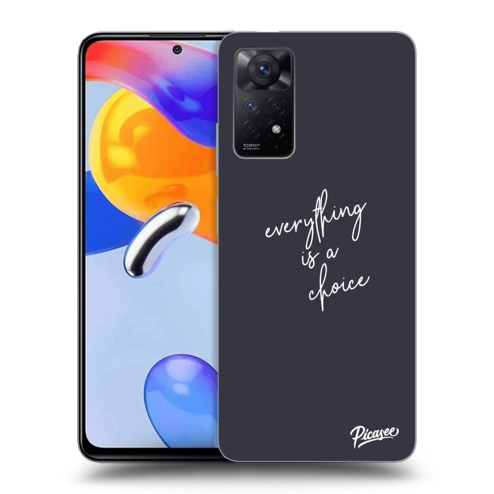 Picasee ULTIMATE CASE für Xiaomi Redmi Note 11 Pro - Everything is a choice