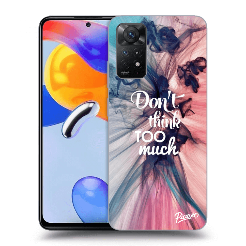 Picasee Xiaomi Redmi Note 11 Pro 5G Hülle - Transparentes Silikon - Don't think TOO much