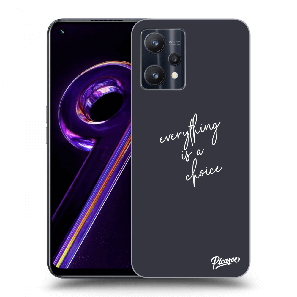 Picasee ULTIMATE CASE für Realme 9 Pro 5G - Everything is a choice