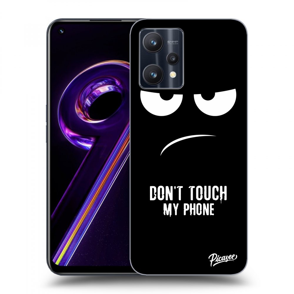 Picasee ULTIMATE CASE für Realme 9 Pro 5G - Don't Touch My Phone