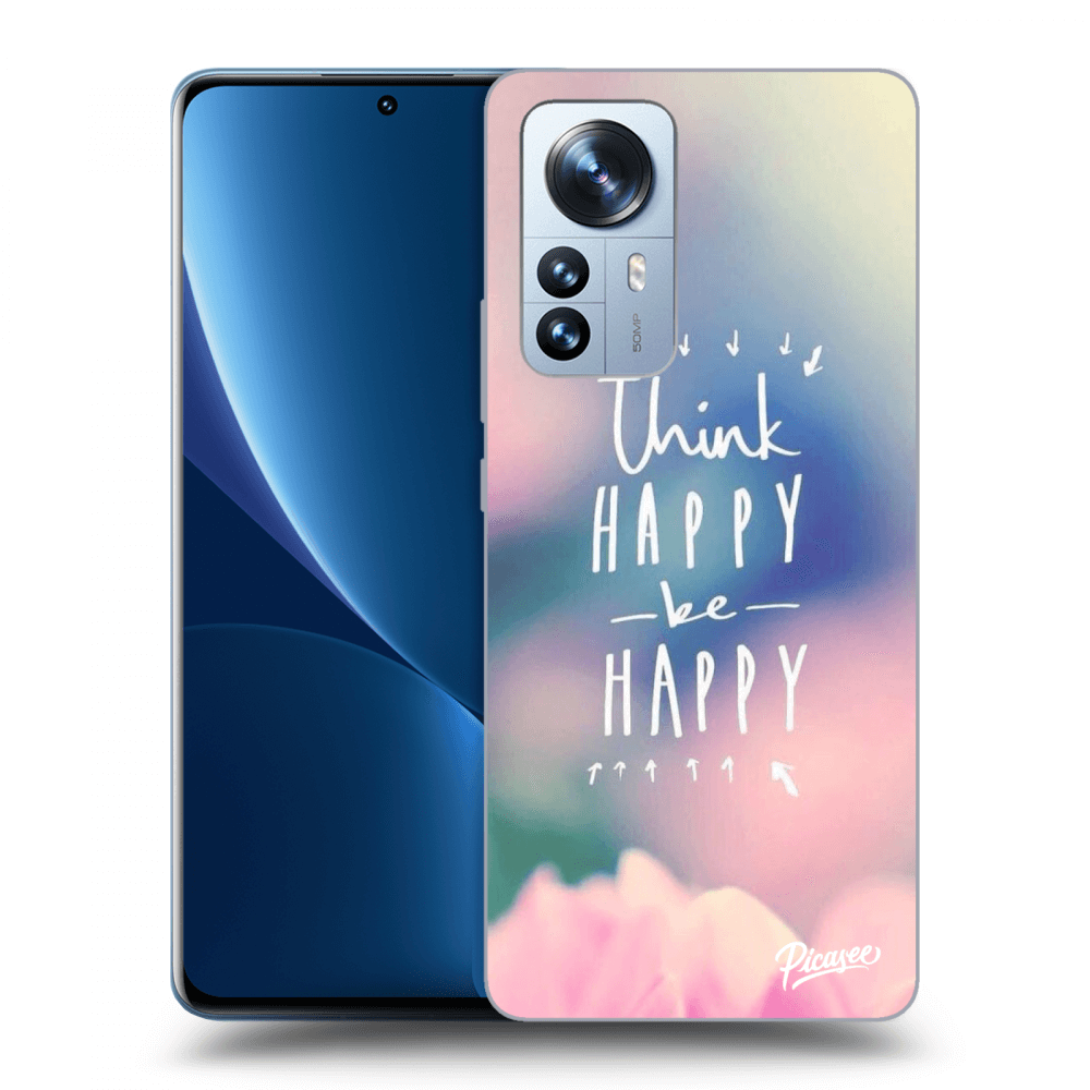 Picasee Xiaomi 12 Pro Hülle - Transparentes Silikon - Think happy be happy