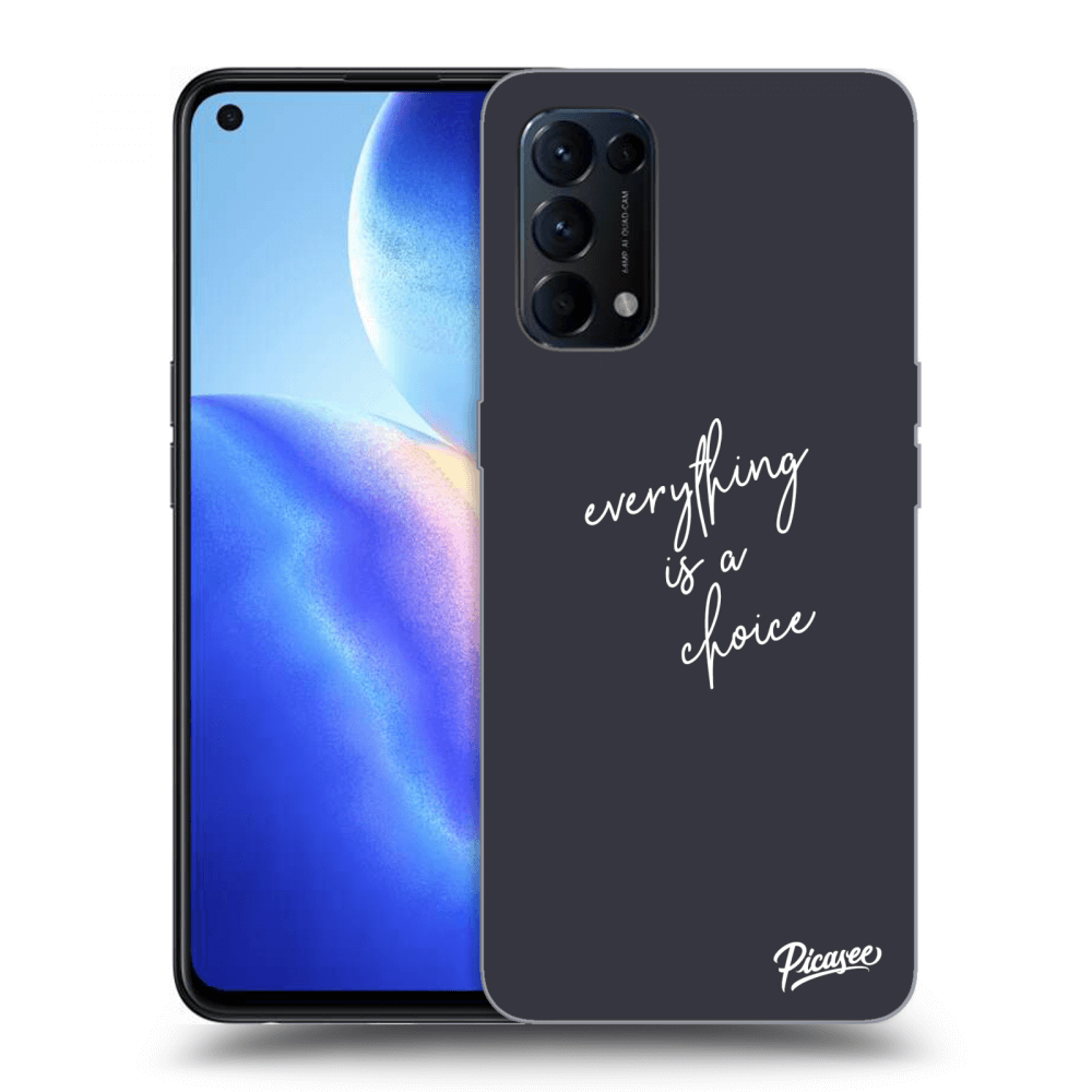 Picasee OPPO Reno 5 5G Hülle - Schwarzes Silikon - Everything is a choice