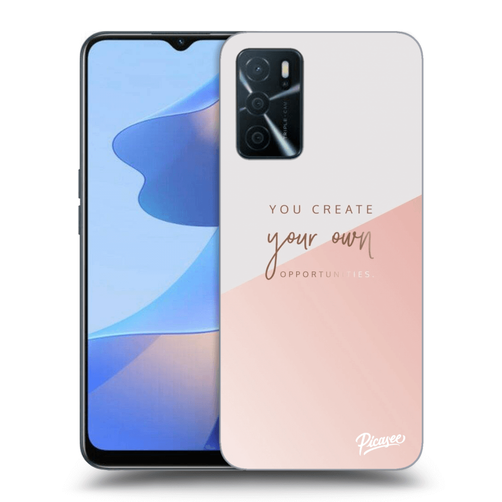 Picasee ULTIMATE CASE für OPPO A16 - You create your own opportunities